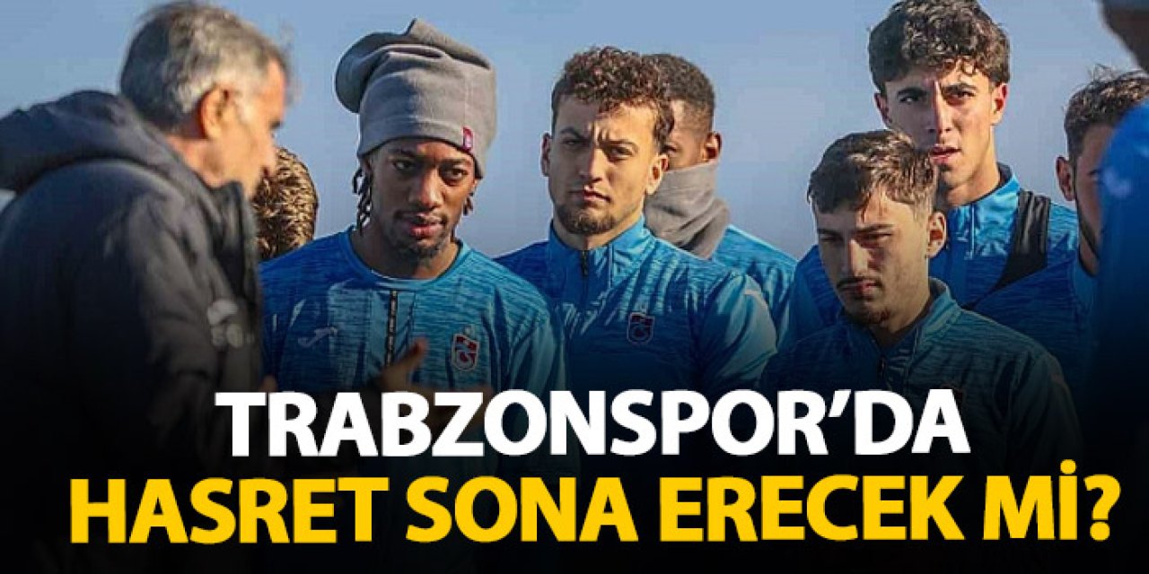 Trabzonspor'da hasret sona erecek mi? Kabus devam ediyor!