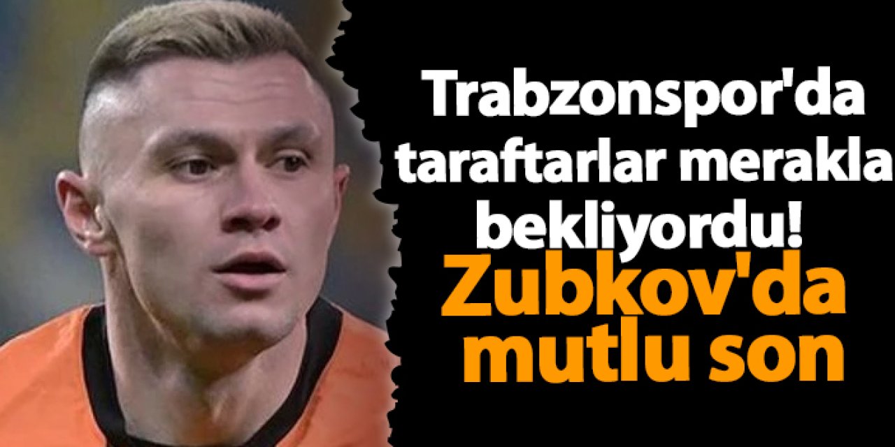 Trabzonspor'da taraftarlar merakla bekliyordu! Zubkov'da mutlu son