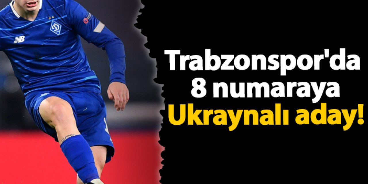 Trabzonspor'da 8 numaraya Ukraynalı aday!