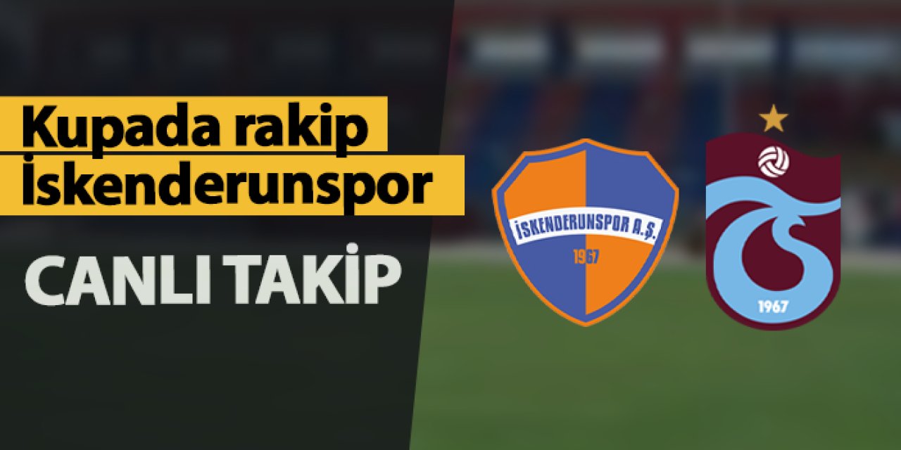 İskenderunspor - Trabzonspor maçı izle! Saat kaçta, hangi kanalda? Maç kadrosu, ilk 11'ler: Skor kaç kaç? Başladı mı?
