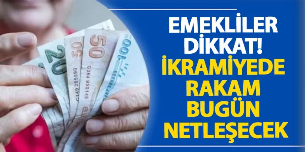 Emekli ikramiyesi kaç lira olacak? İkramiyede rakam bugün netleşecek