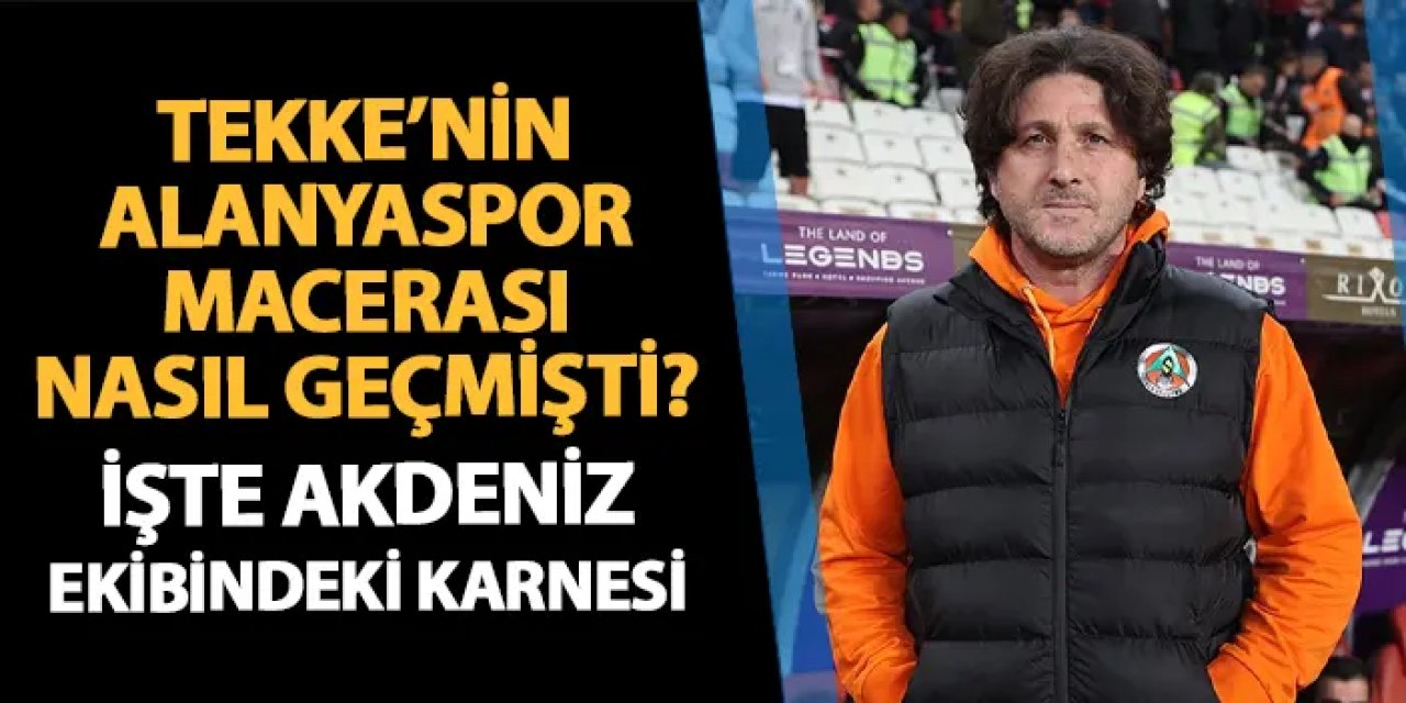 Fatih Tekke'nin Alanyaspor macerası nasıl geçmişti? İşte Akdeniz ekibindeki karnesi