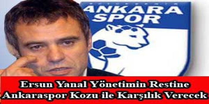 Yanal Ankaraspor'a mı gidecek