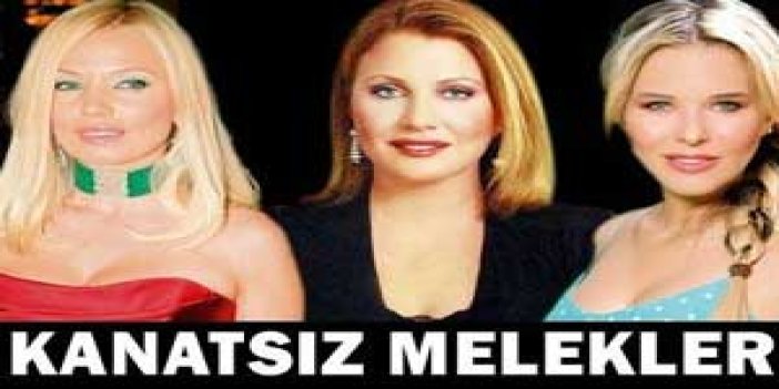 İşte Kanatsız melekler