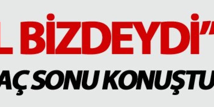 Ersun Yanal: "Kontrol bizdeydi"