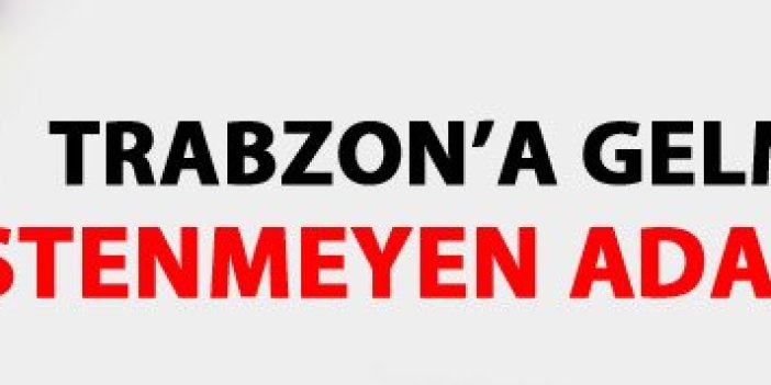 Trabzon'u istemediğine pişman oldu!