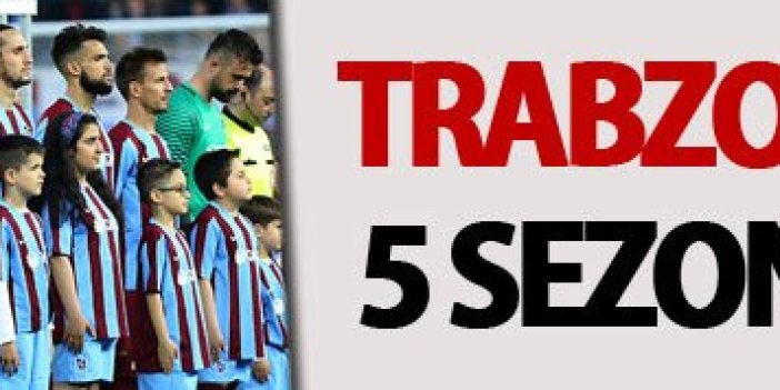 Trabzonspor 5 sezonun en iyisi