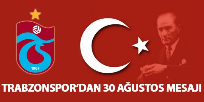 Trabzonspor'dan 30 Ağustos mesajı