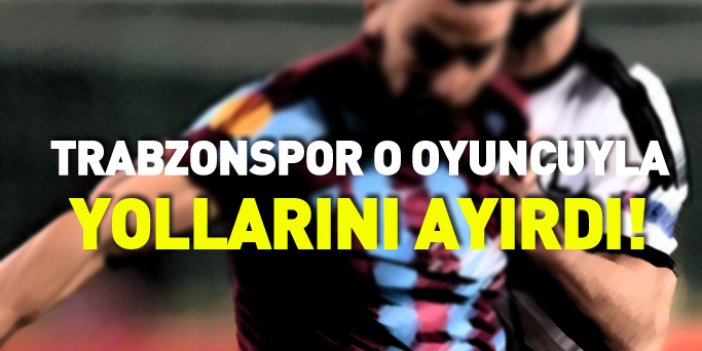 Trabzonspor'da beklenen ayrılık gerçekleşti