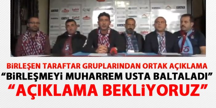 Birleştiklerini açıklayan Trabzonspor taraftar gruplarından Muharrem Usta'ya tepki