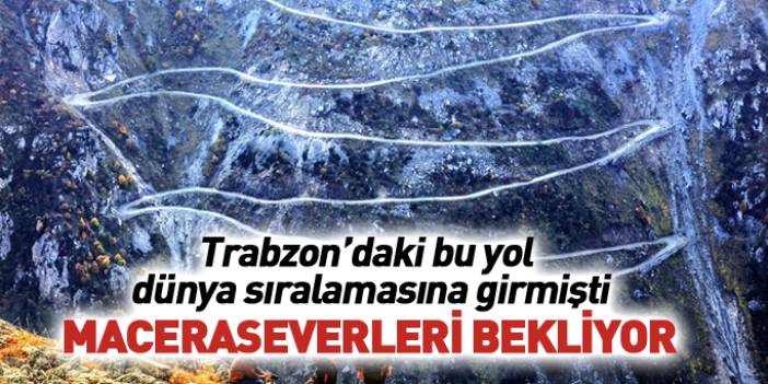 Dünyanın en tehlikeli yolu macera tutkunlarını bekliyor