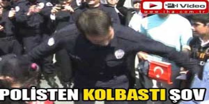 Polisten KOLBASTI Şov