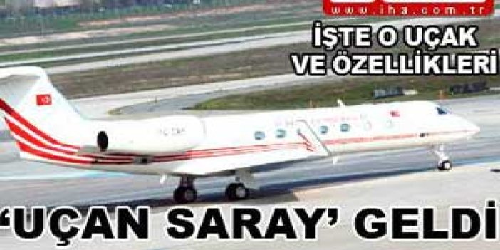 'Uçan Saray' Türkiye'ye geldi