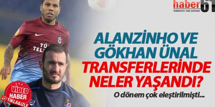 Alanzinho ve Gökhan Ünal transferinde neler yaşandı?