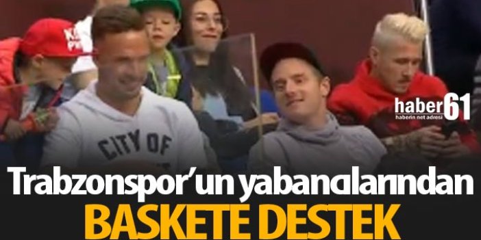 Trabzonspor'un yabancılarından basket maçında