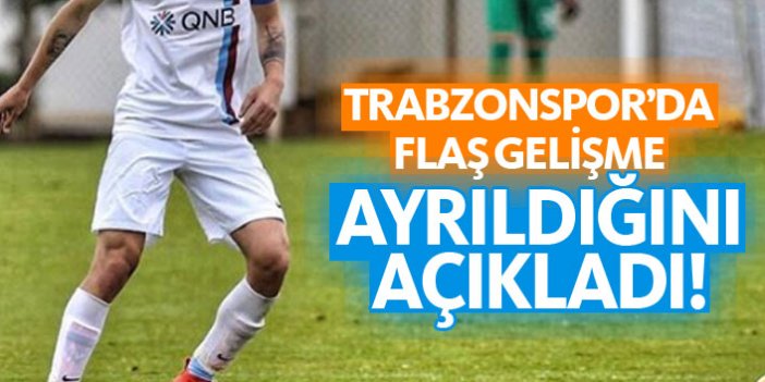 Trabzonspor'da ayrılık! Açıkladı...