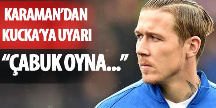 Kucka'ya uyarı geldi