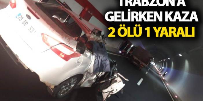 Trabzon'a gelirken kaza: 2 ölü 1 yaralı