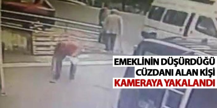 Emeklinin düşürdüğü cüzdanı alan kişi kameraya yakalandı