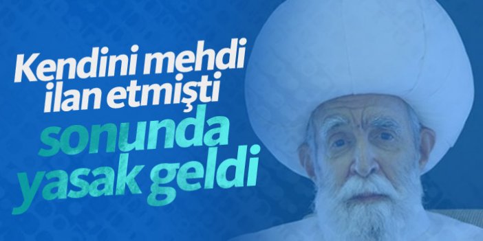 Kendini mehdi ilan eden İskender Evrenesoğlu'na yasak!