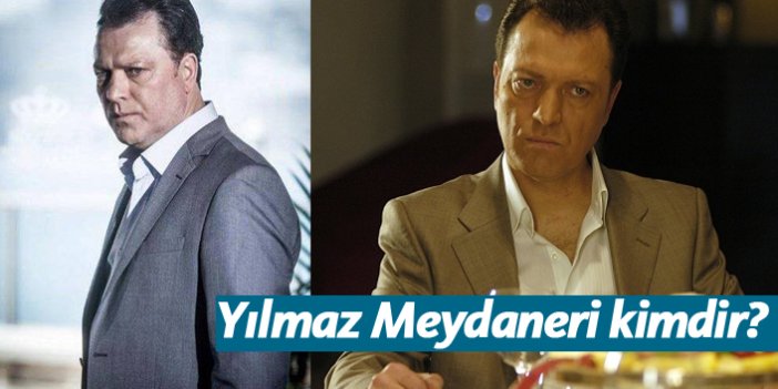 Nöbet dizisi oyuncusu Yılmaz Meydaneri kimdir?