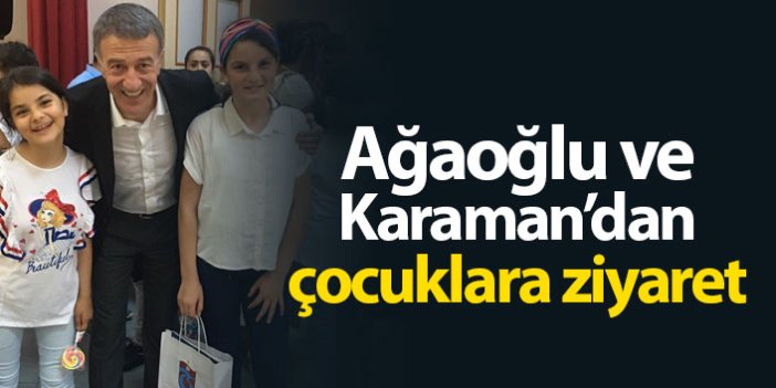 Ağaoğlu ve Karaman'dan çocuklara ziyaret