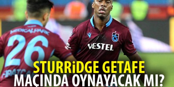 Sturridge Getafe maçında oynayacak mı?