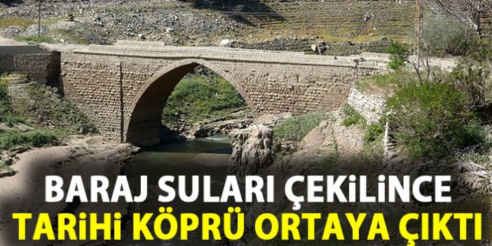 Baraj suları çekilince tarihi köprü ortaya çıktı