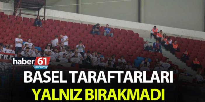 Basel taraftarları yalnız bırakmadı