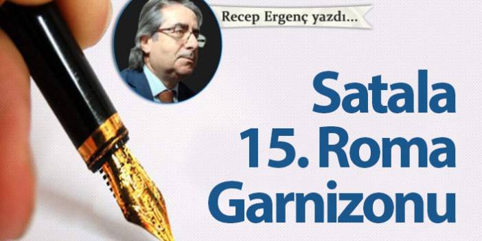 Satala 15. Roma Garnizonu