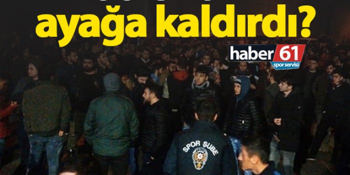 Trabzon'u kim ayağa kaldırdı?