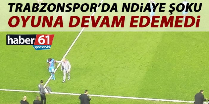 Trabzonspor'da Ndiaye şoku! Devam edemedi