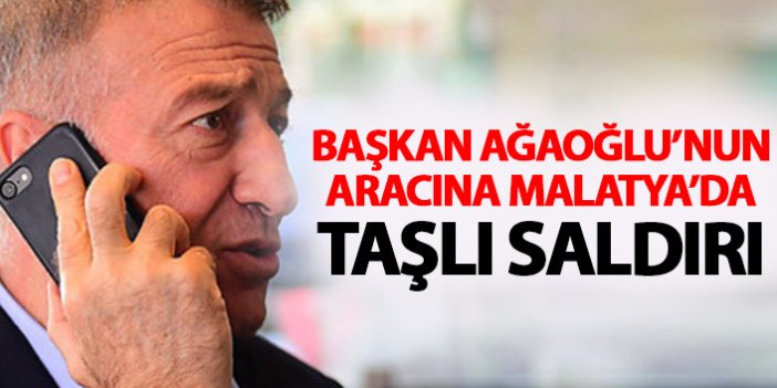 Ahmet Ağaoğlu'nun aracına taşlı saldırı