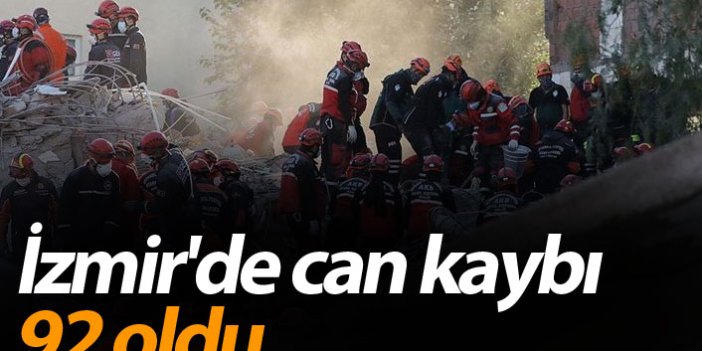 İzmir'de can kaybı 92 oldu