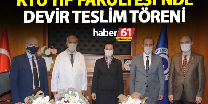 KTÜ Tıp Fakültesi’nde devir teslim töreni