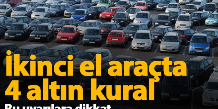 İkinci el otomobilde 4 altın kural