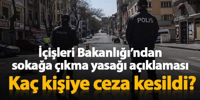 Bakanlık açıkladı, hafta sonu kaç kişi yasaklara uymadı?