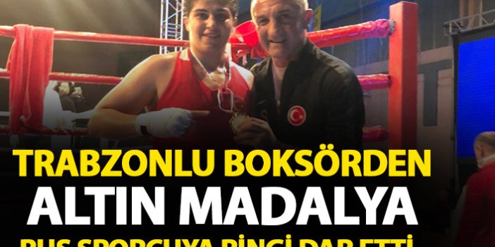 Trabzonlu boksörden altın madalya!