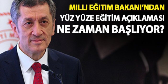 Bakan Selçuk açıkladı! İşte yüzyüze eğitimin başlayacağı tarih