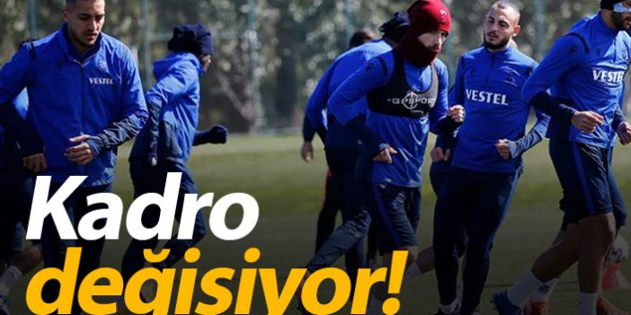 Trabzonspor'da kadro değişiyor