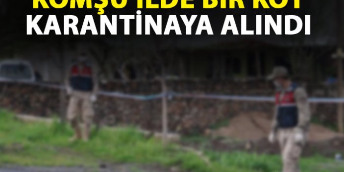 Giresun'da bir köy karantinaya alındı