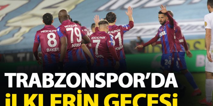 Trabzonspor'da ilklerin gecesi yaşandı