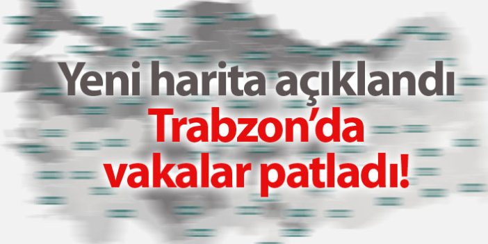 Trabzon'da vakalar patladı! İşte yeni harita