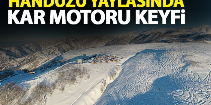 Handüzü Yaylası'nda kar motoru keyfi