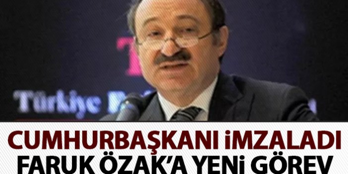 Cumhurbaşkanı Erdoğan imzaladı! Faruk Özak'a yeni görev