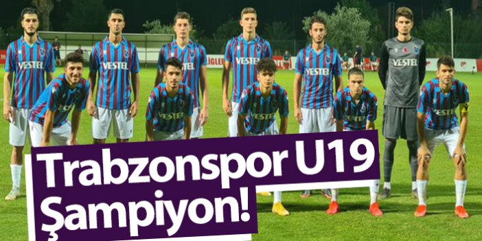 Trabzonspor U19 şampiyon oldu