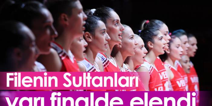 Filenin Sultanları yarı finalde elendi