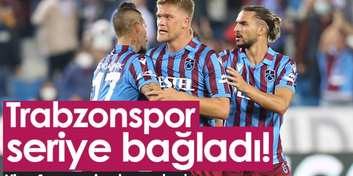 Trabzonspor seriye bağladı! Yine berabere