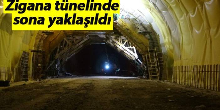 Zigana Tünelinde sona yaklaşıldı