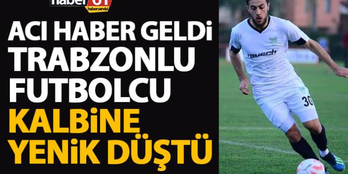 Trabzonlu futbolcu kalbine yenik düştü